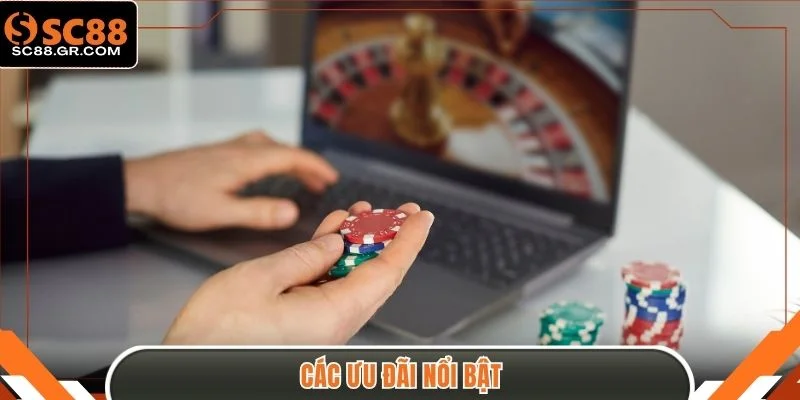 Khuyến Mãi SC88 - Cập Nhật Ưu Đãi, Giftcode Mới 2025 2 Các ưu đãi nổi bật