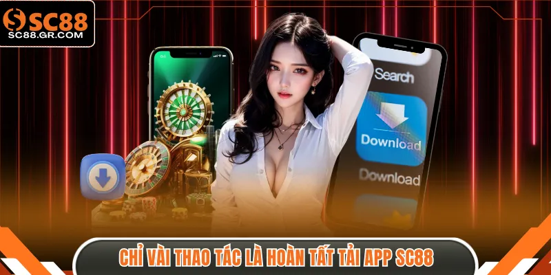 Chỉ vài thao tác là hoàn tất tải app SC88