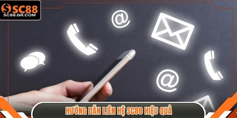 Hướng dẫn liên hệ SC88 hiệu quả