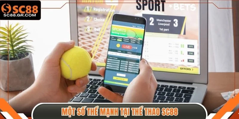 Một số thể mạnh tại Thể thao SC88