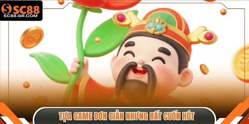 Tựa game đơn giản nhưng rất cuốn hút