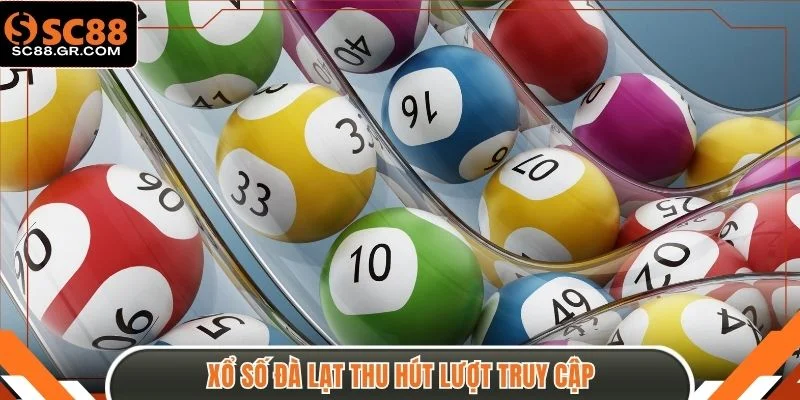 Xổ số Đà Lạt thu hút lượt truy cập